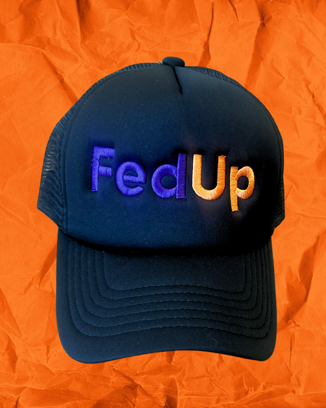 FED UP  Trucker Hat